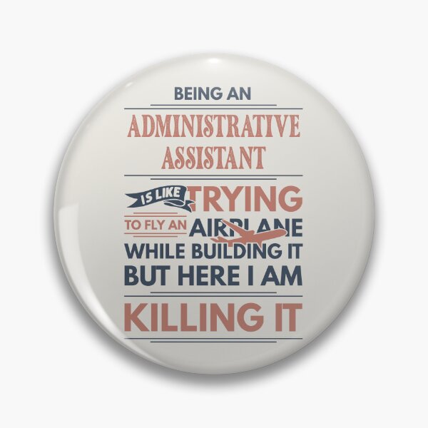 Item preview, Being An Administrative Assistant Is Like Trying To Fly An Airplane While Building It But Here I Am Killing It Funny Gift idea Administrative Assistant designed and sold by Mmmm3344.