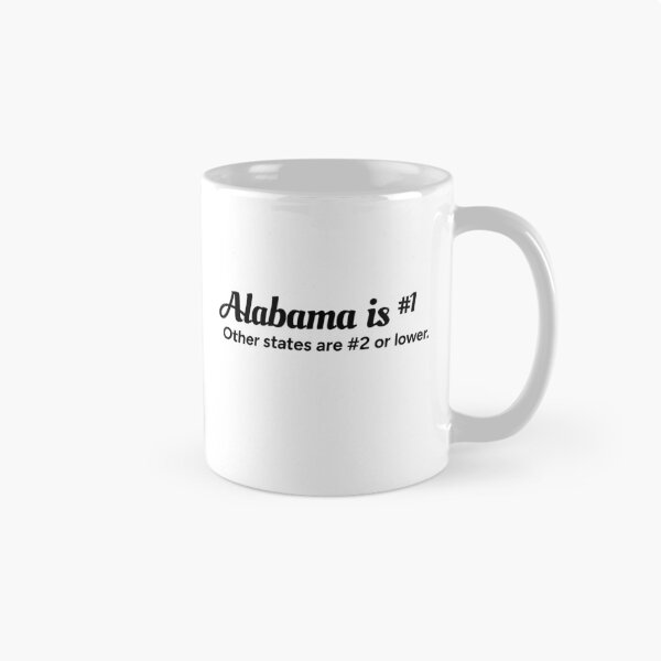 Item preview, Alabama is number 1. Other states are number 2 or lower. designed and sold by redacteddesign.
