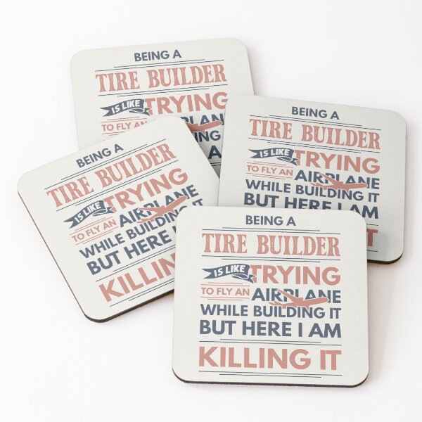 Item preview, Being A Tire Builder Is Like Trying To Fly An Airplane While Building It But Here I Am Killing It Funny Gift idea Tire Builder designed and sold by Mmmm3344.