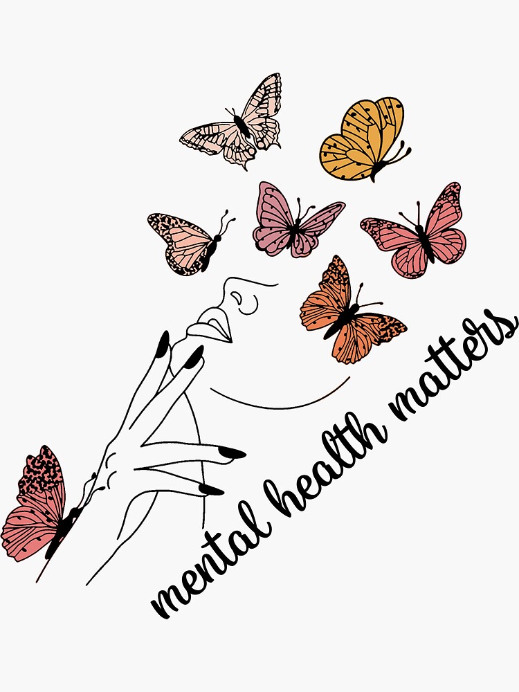 " MODERN AND CLASSY DESIGN WITH BUTTERFLIES QUOTE " MENTAL HEALTH