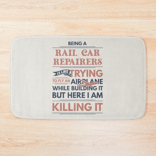 Item preview, Being A Rail Car Repairer Is Like Trying To Fly An Airplane While Building It But Here I Am Killing It Funny Gift idea Rail Car Repairer designed and sold by Mmmm3344.