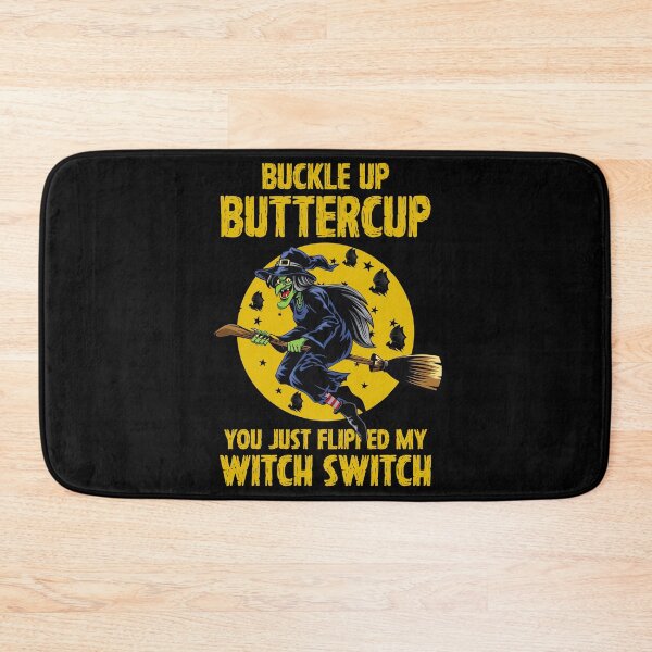 Item preview, Buckle Up Buttercup You Just Flipped My Witch Switch Halloween designed and sold by oswaldcoccoh.