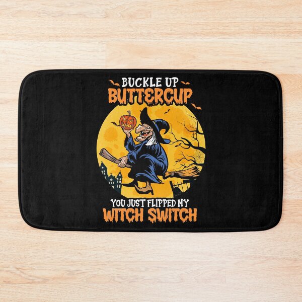Item preview, Buckle Up Buttercup You Just Flipped My Witch Switch. designed and sold by oswaldcoccoh.