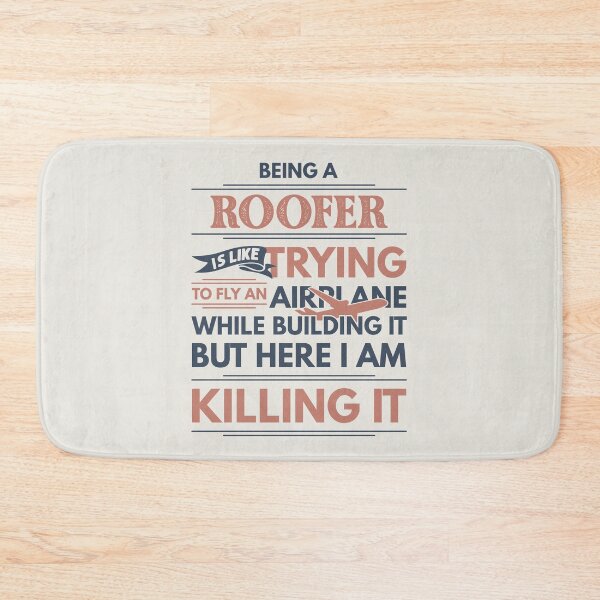Item preview, Being A Roofer Is Like Trying To Fly An Airplane While Building It But Here I Am Killing It Funny Gift idea Roofer designed and sold by Mmmm3344.