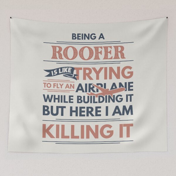 Item preview, Being A Roofer Is Like Trying To Fly An Airplane While Building It But Here I Am Killing It Funny Gift idea Roofer designed and sold by Mmmm3344.