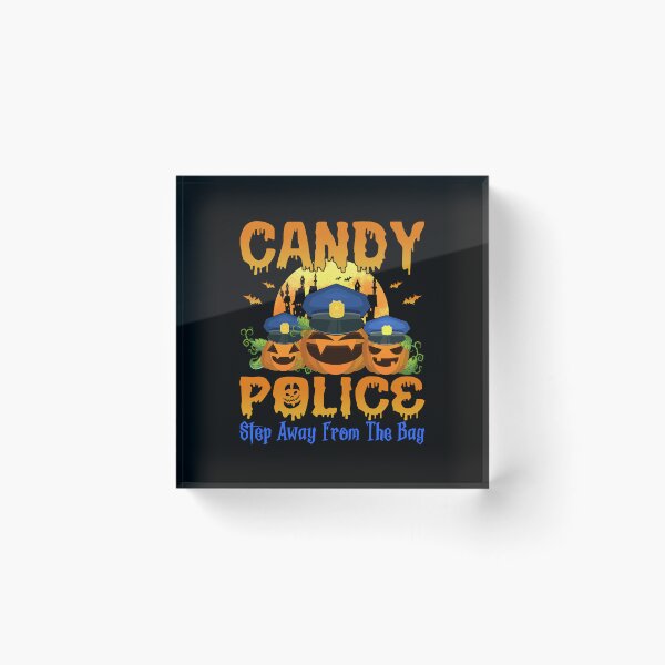 Item preview, Candy Police Step Away From The Bag Halloween designed and sold by oswaldcoccoh.