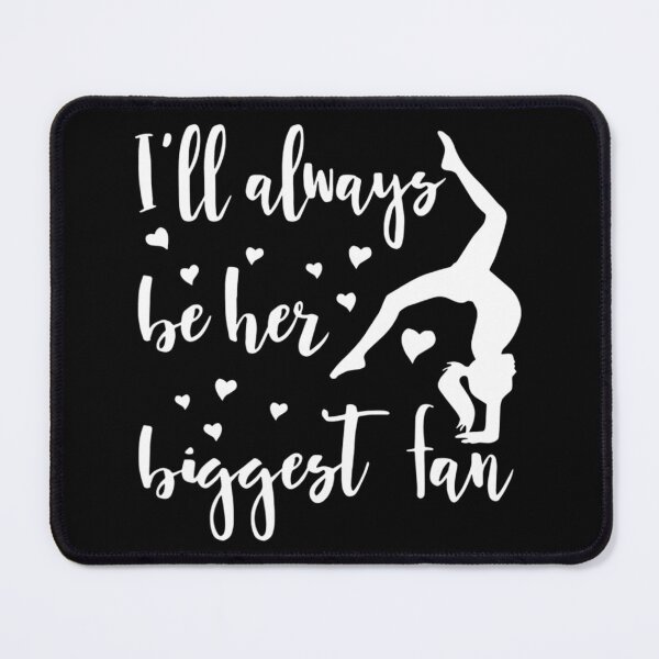 Item preview, I'll Always Be Her Biggest Fan Gymnastic designed and sold by ImkeAhrens.