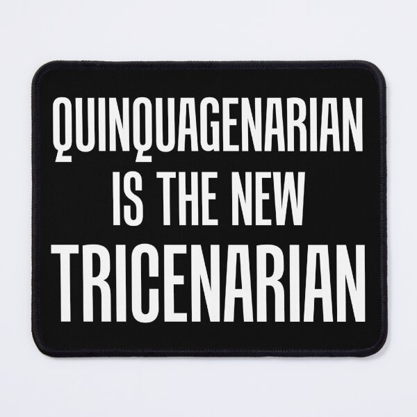 Item preview, Quinquagenarian Is The New Tricenarian 50th Birthday designed and sold by jaycartoonist.