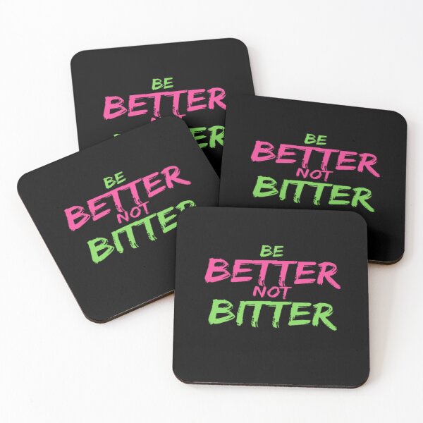 Item preview, BETTER NOT BITTER designed and sold by julset.