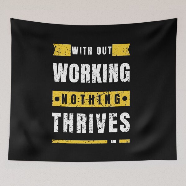 Item preview, Without work nothing thrives Motivational Saying  designed and sold by Hohohaxi.