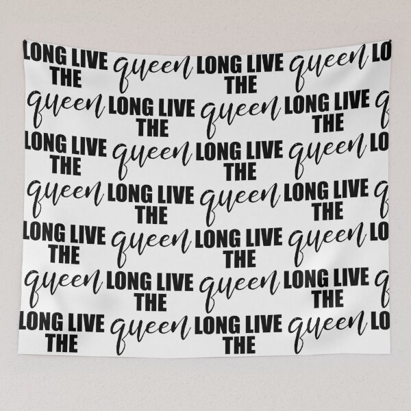 Item preview, Long Live the Queen designed and sold by Drunken-Sailor.