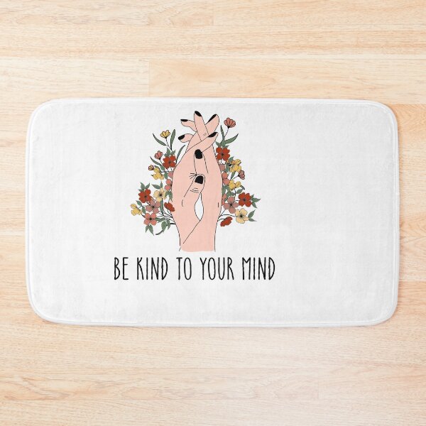 Item preview,  " BE KIND TO YOUR MIND  " SELF CARE QUOTE WITH BEAUTIFUL FLORAL DESIGN  MENTAL HEALTH AWARENESS ESSENTIAL TSHIRTGIFT FOR GIRLFRIEND GIFT FOR MOTHER GIFT FOR SISTER  designed and sold by GhostAmine.