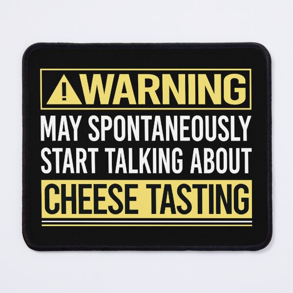 Item preview, Warning About Cheese Tasting designed and sold by WrightTrouble.