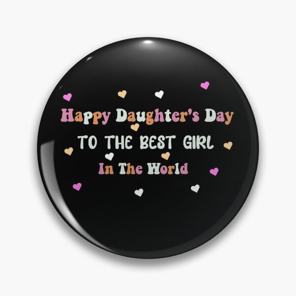 Item preview, Happy Daughter's Day To The Best Girl In The World designed and sold by Jadir.