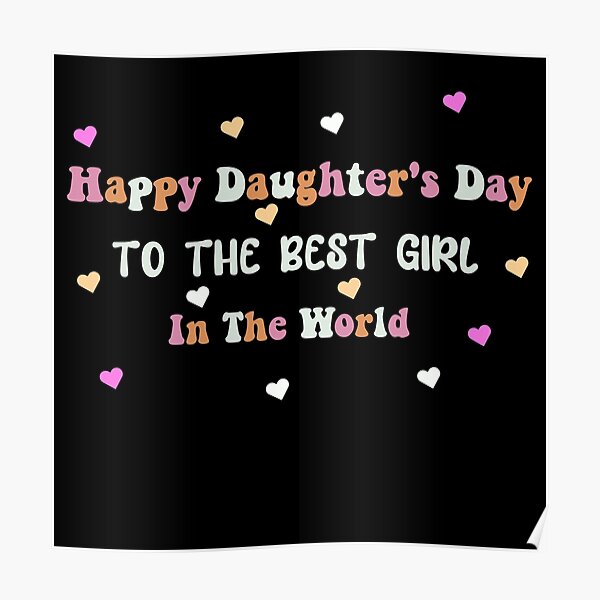 Póster «Feliz día de la hija a la mejor niña del mundo» de Jadir