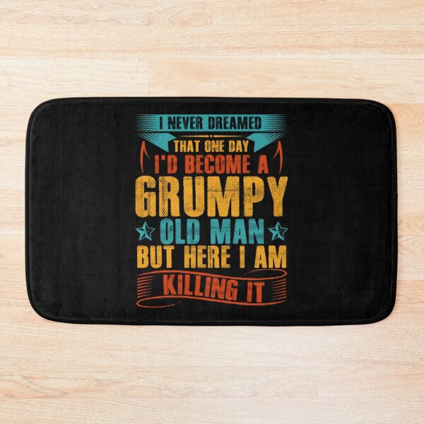 Item preview, I_d Become A Grumpy Old Man   designed and sold by GraphicsByFlowz.