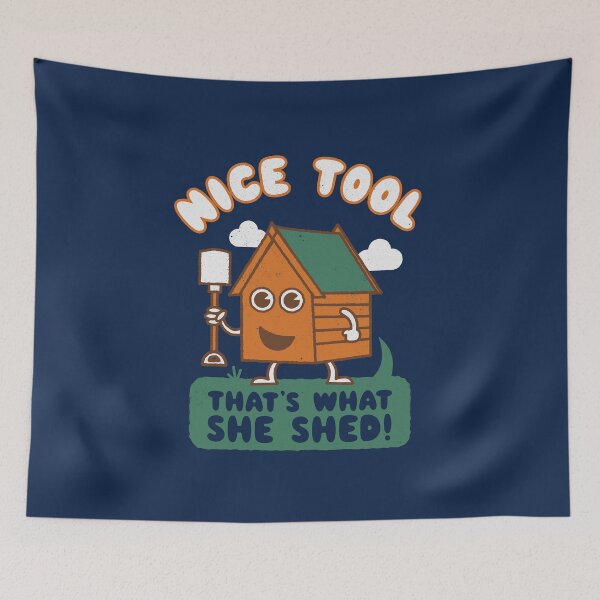 Item preview, Nice Tool - That's What She Shed - Kawaii Face Pun - Funny dad Joke   designed and sold by WeirdPunderful.