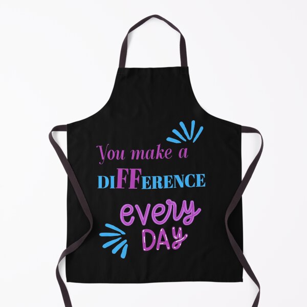 Item preview, YOU MAKE A DIFFERENCE EVERYDAY designed and sold by Glitches 16.