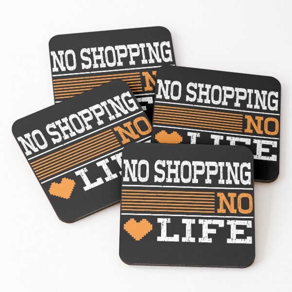 Item preview,  No SHOPPING No Life, Funny Design For SHOPPING Lover designed and sold by LOGPRO.