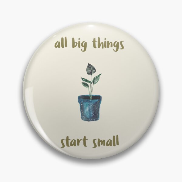 Item preview, All Big Things Start Small. Plant Grower Wisdom designed and sold by Rebel-Design.