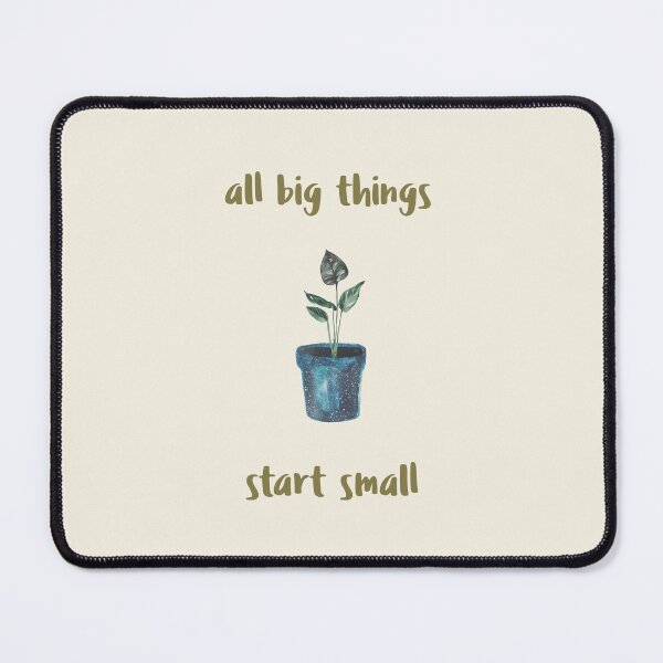 Item preview, All Big Things Start Small. Plant Grower Wisdom designed and sold by Rebel-Design.