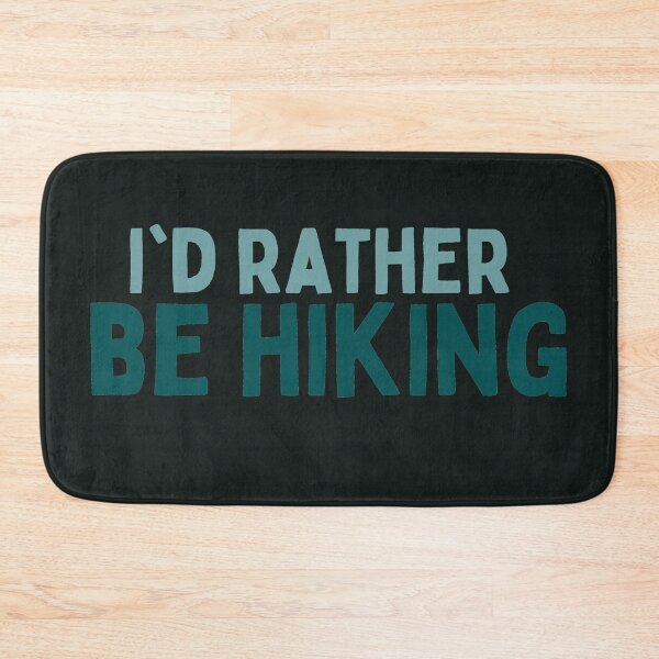 Item preview, I'd Rather Be Hiking designed and sold by AlleghenyDesign.