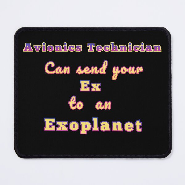 Item preview, Avionics technicians can send your ex to an exoplanet space design. designed and sold by JIMMYKIVUTI.