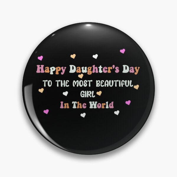 Item preview, Happy Daughter's Day, to the most beautiful girl in the world designed and sold by Jadir.