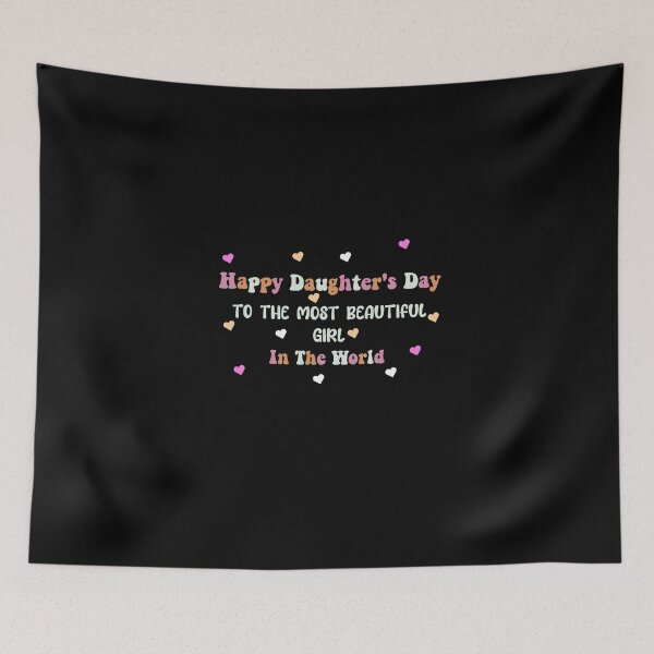 Item preview, Happy Daughter's Day, to the most beautiful girl in the world designed and sold by Jadir.