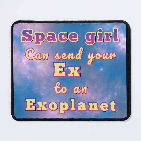 Item preview, Space girl can send your ex to an exoplanet(international day for women and girls in science) designed and sold by JIMMYKIVUTI.