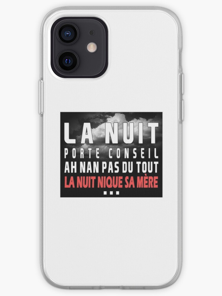 Coque Iphone La Nuit Porte Conseil Ah Nan Pas Du Tout La Nuit Nique Sa Mere Pnl Par Drakouv Redbubble