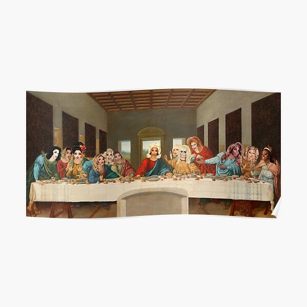 "Drag race last supper" Poster for Sale by davedonut Redbubble