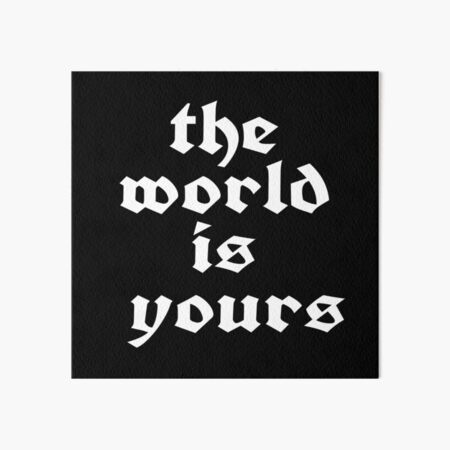 The World Is Yours Scarface | Art Board Print