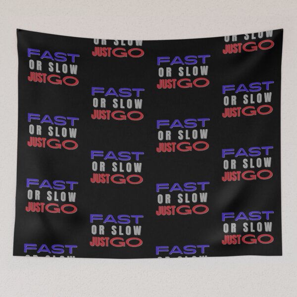 Item preview, Fast or Slow Just Go inspirational positive quote to keep moving v1 designed and sold by lucyshome.