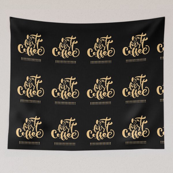 Item preview, BUT FIRST COFFEE designed and sold by MJ96-PRO.