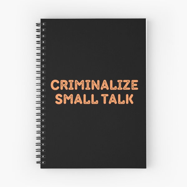 Item preview, Criminalize Small Talk Memes Sarcastic Funny designed and sold by Eriksonshop.