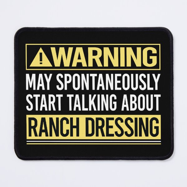 Item preview, Warning About Ranch Dressing designed and sold by WrightTrouble.