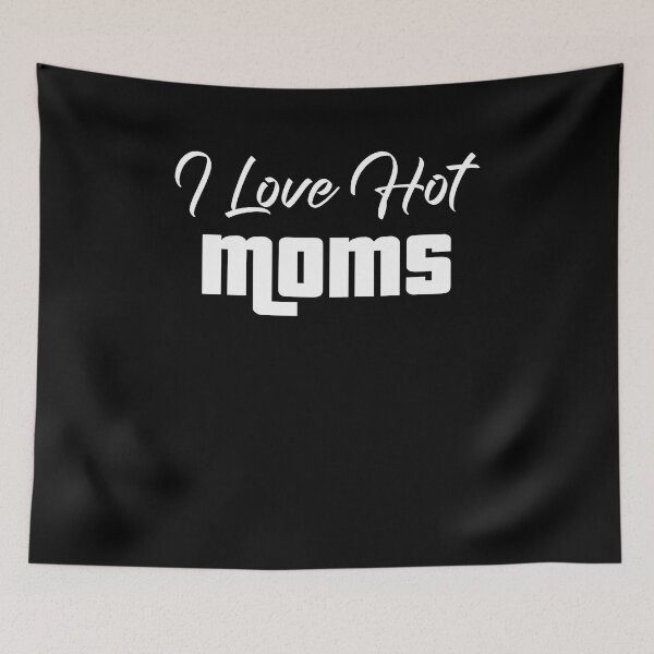 Item preview, I love hot moms meaning urban dictionary	 designed and sold by Creation Lab.
