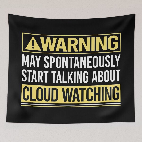 Item preview, Warning About Cloud Watching designed and sold by WrightTrouble.