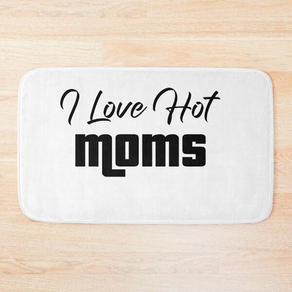 Item preview, I love hot moms meaning urban dictionary	 designed and sold by Creation Lab.