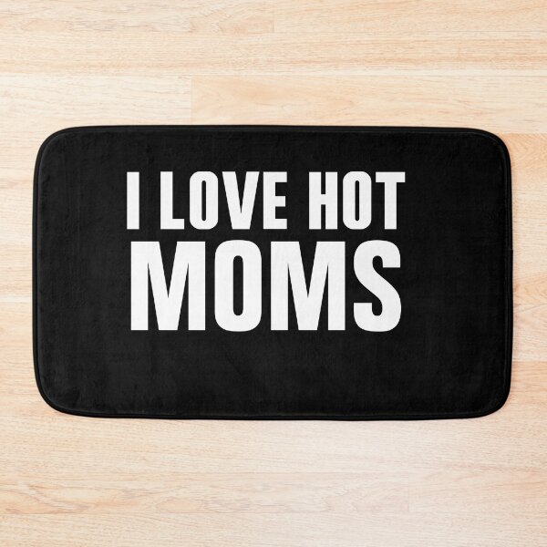 Item preview, I love hot moms meaning urban dictionary	 designed and sold by Creation Lab.