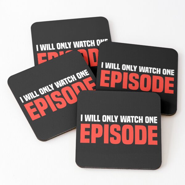 Item preview, i will only watch one episode designed and sold by Eriksonshop.