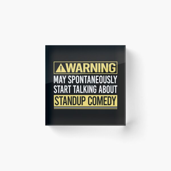 Item preview, Warning About Standup Comedy designed and sold by WrightTrouble.