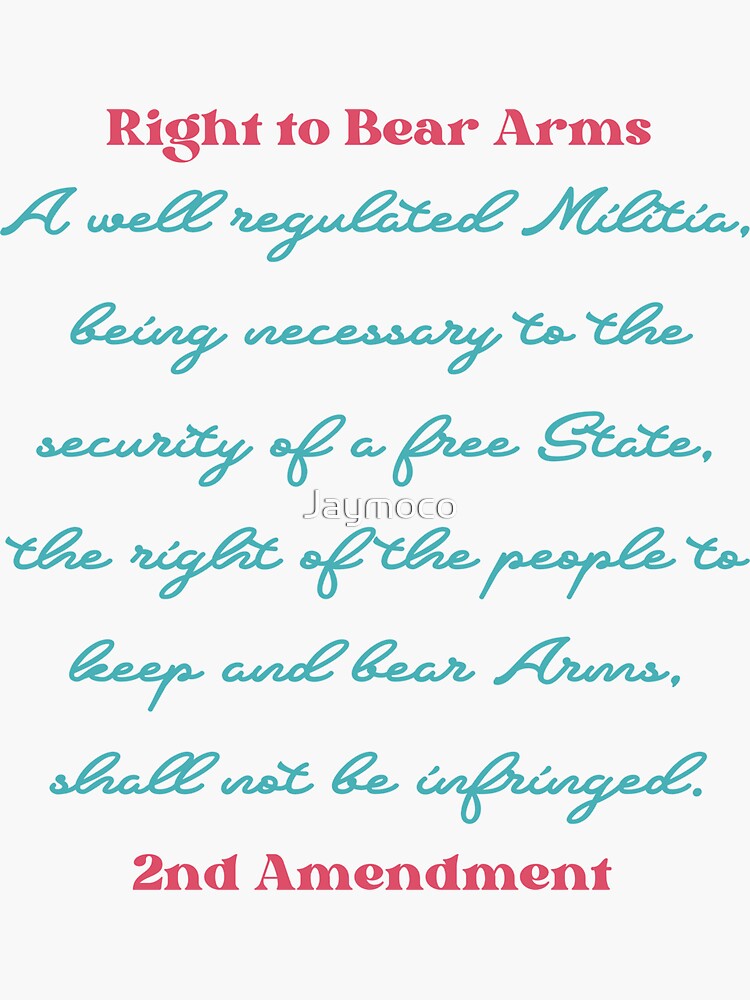 Bill Of Rights 2nd Amendment Right To Bear Arms Sticker For Sale By Jaymoco Redbubble 9464