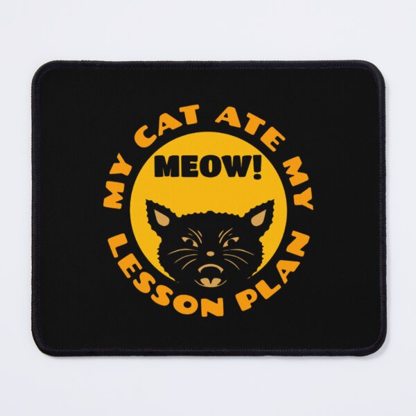 Item preview, my cat ate my lesson plan funny gift designed and sold by TVstuff.