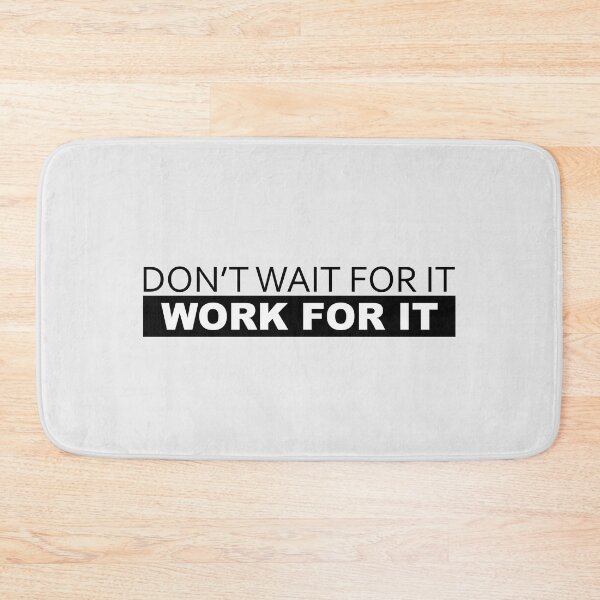 Item preview, Motivational Quote - Don't Wait For It Work For It designed and sold by motivationaltee.