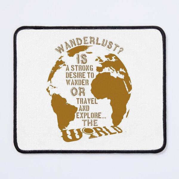 Item preview, Wanderlust defenition : wanderlust is a strong desire to wander or travel and explore the world,  designed and sold by Chakilogy.