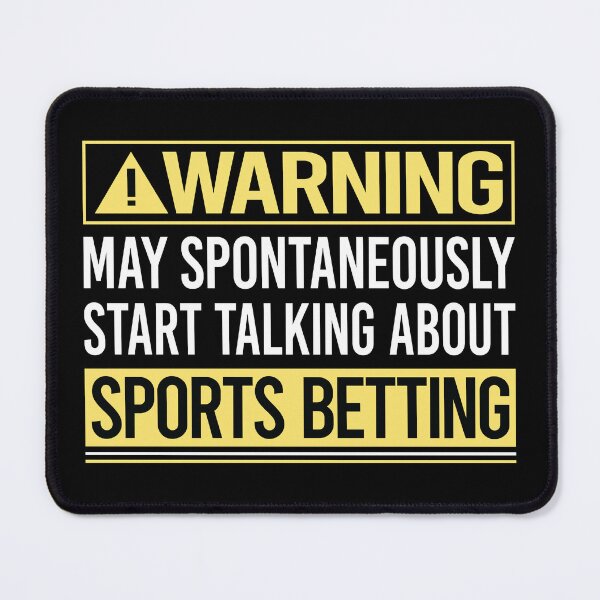 Item preview, Warning About Sports Betting designed and sold by WrightTrouble.