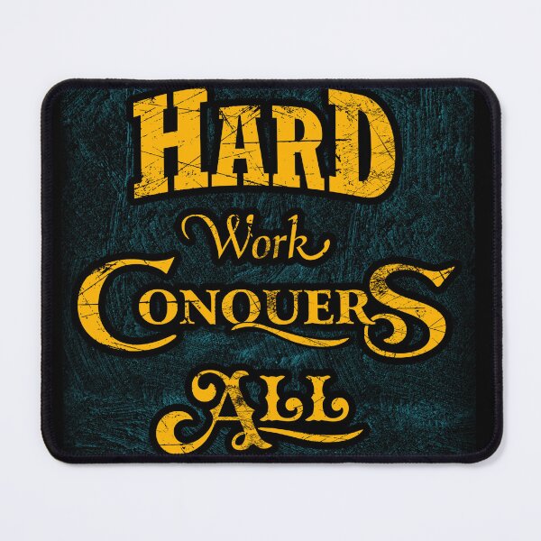 Item preview, Hard Work Conquers All Design designed and sold by msdesignclub.