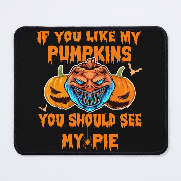 Item preview, If You Like My Pumpkins You Should See My Pie designed and sold by minimalconcept.